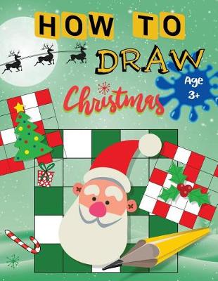 Book cover for How to Draw CHRISTMAS Age3+