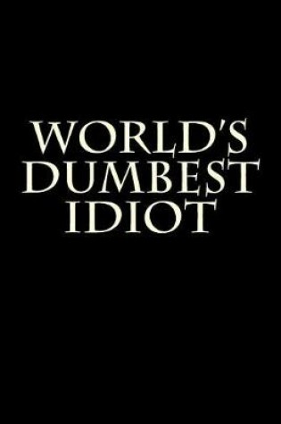 Cover of World's Dumbest Idiot