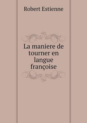 Book cover for La maniere de tourner en langue francoise