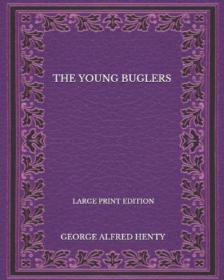 Book cover for The Young Buglers - Large Print Edition