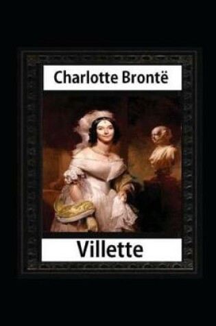 Cover of Villette Illustrated