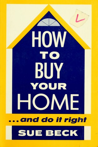 Cover of How to Buy Your Home and Do it Right