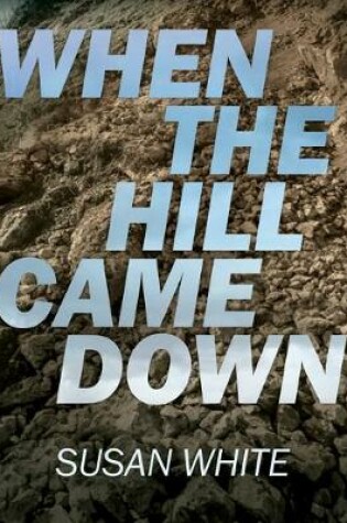 Cover of When the Hill Came Down