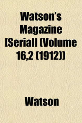 Cover of Watson's Magazine [Serial] (Volume 16,2 (1912))