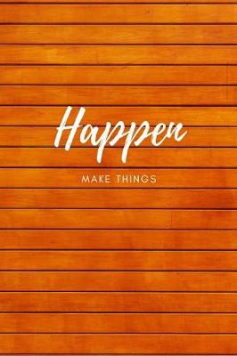 Book cover for Make Things Happen