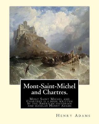 Book cover for Mont-Saint-Michel and Chartres. By