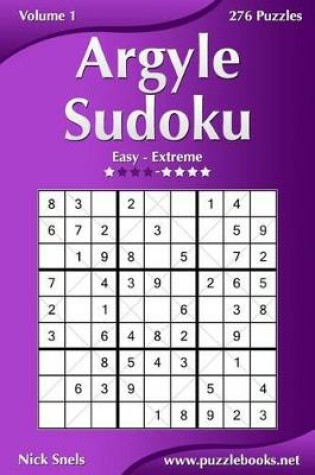 Cover of Argyle Sudoku - Easy to Extreme - Volume 1 - 276 Puzzles