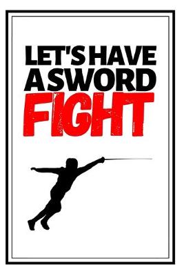 Book cover for Let's Have A Sword Fight