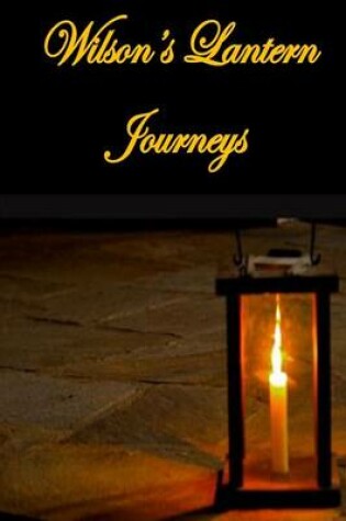 Cover of Wilson's Lantern Journeys