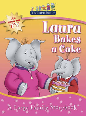 Book cover for The Large Family: Laura Bakes A Cake