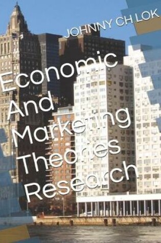 Cover of Economic And Marketing Theories Research