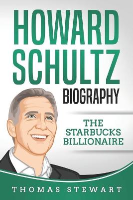 Book cover for Howard Schultz Biography