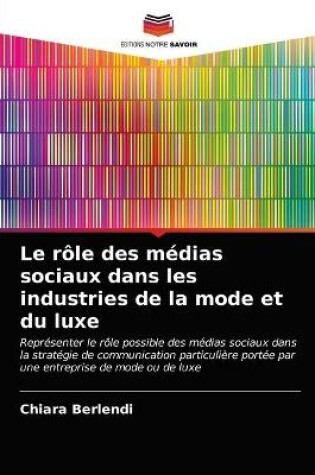 Cover of Le rôle des médias sociaux dans les industries de la mode et du luxe