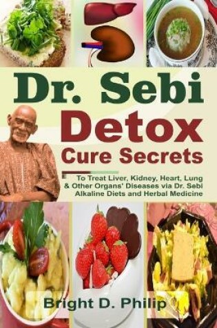 Cover of Dr. Sebi Detox Cure Secrets