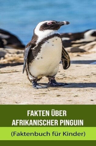 Cover of Fakten über Afrikanischer Pinguin (Faktenbuch für Kinder)