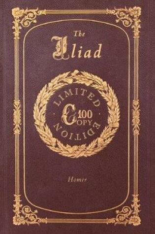 Cover of The Lliad (100 Copy Limited Edition)