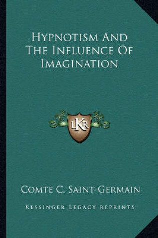 Cover of Hypnotism and the Influence of Imagination