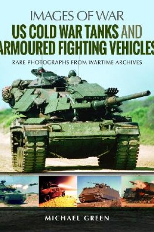Cover of US Cold War Tanks and Armoured Fighting Vehicles