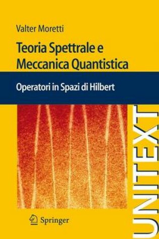 Cover of Teoria Spettrale E Meccanica Quantistica