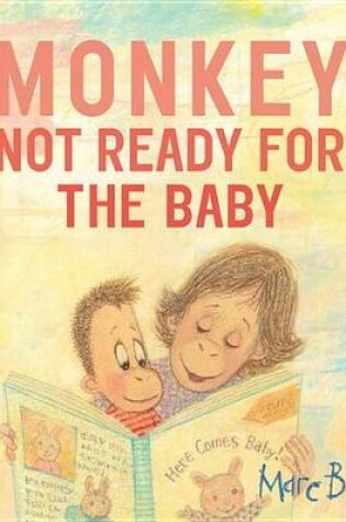 Cover of Monkey: Not Ready for the Baby