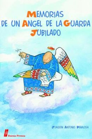 Cover of Memorias de Un Angel de La Guarda Jubilado