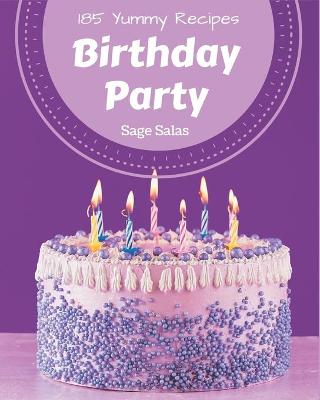 Book cover for 185 Yummy Birthday Party Recipes