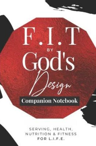 Cover of F.I.T by God's Design Companion Notebook (Color)