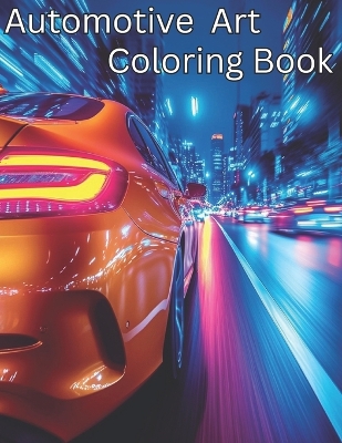 Book cover for Automotive Art Coloring Book