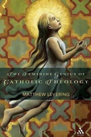 Cover of The Feminine Genius of Catholic Theology