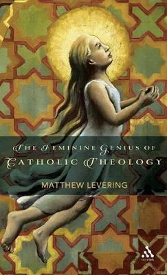 Book cover for The Feminine Genius of Catholic Theology