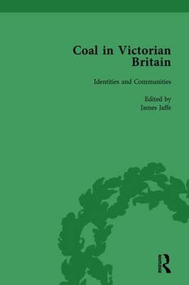 Book cover for Coal in Victorian Britain, Part II, Volume 4