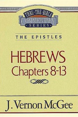 Cover of Thru the Bible Vol. 52: The Epistles (Hebrews 8-13)