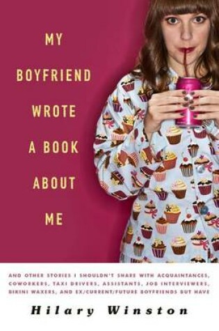 Cover of My Boyfriend Wrote a Book about Me