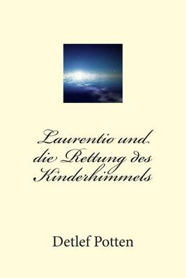 Book cover for Laurentio und die Rettung des Kinderhimmels