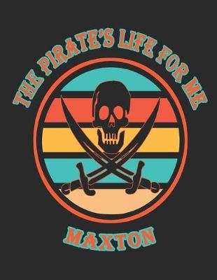 Book cover for The Pirate's Life For Me Maxton