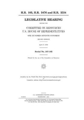 Book cover for H.R. 103, H.R. 3476, and H.R. 3534 H.R. 103, H.R. 3476, and H.R. 3534 H.R. 103, H.R. 3476, and H.R. 3534 H.R. 103, H.R. 3476, and H.R. 3534 H.R. 103, H.R. 3476, and H.R. 3534 H.R. 103, H.R. 3476, and H.R. 3534 H.R. 103, H.R. 3476, and H.R. 3534 H.R