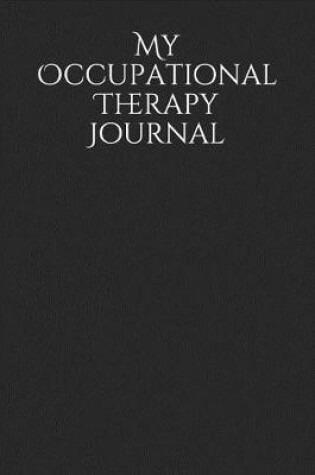 Cover of My Occupational Therapy Journal