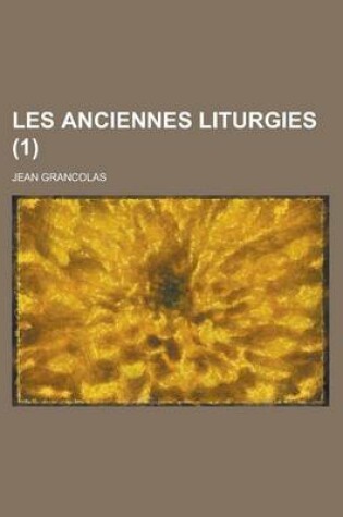 Cover of Les Anciennes Liturgies (1 )