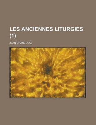 Book cover for Les Anciennes Liturgies (1 )