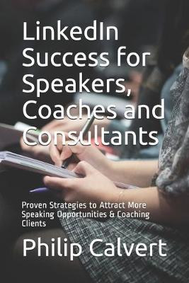 Book cover for LinkedIn Success for Speakers, Coaches and Consultants