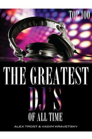 Cover of The Greatest DJ's of All Time