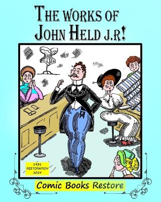 Book cover for The Works of John Held J.r