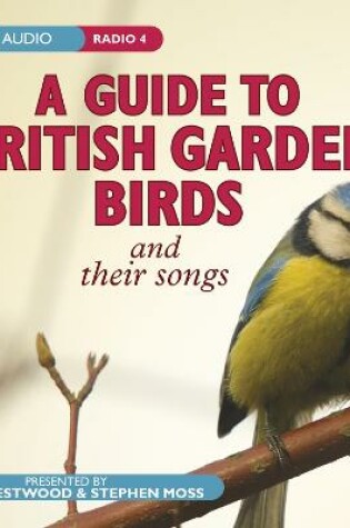 Cover of A Guide To British Garden Birds