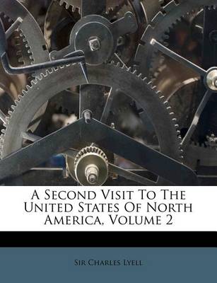 Book cover for A Second Visit to the United States of North America, Volume 2