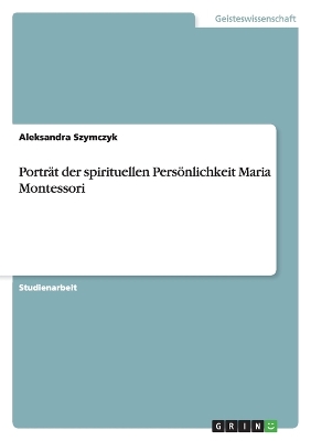 Book cover for Porträt der spirituellen Persönlichkeit Maria Montessori