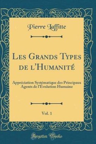 Cover of Les Grands Types de l'Humanité, Vol. 1