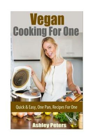 Cover of Vegan Cooking for One Recipes