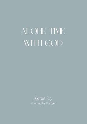 Cover of Alone Time With God