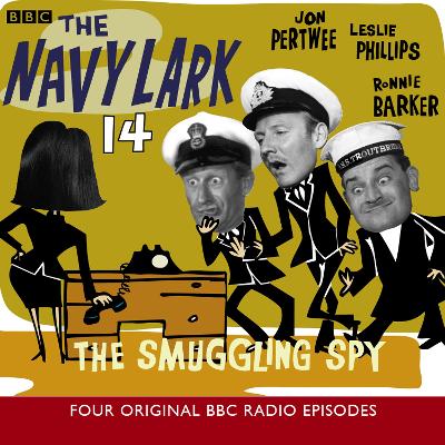 Book cover for The Navy Lark, 14 The Smuggling Spy