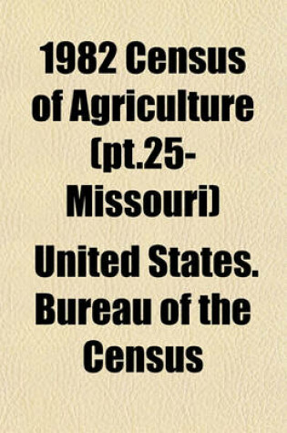 Cover of 1982 Census of Agriculture (PT.25- Missouri)